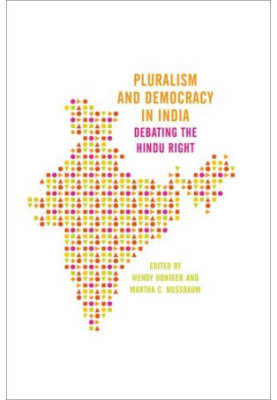 Pluralism and Democracy in India: Debating the Hindu Right