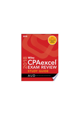 Wiley Cpaexcel Exam Review 2018 Study Guide: Auditing And Attestation (wiley Cpa Exam Review Auditing & Attestation)