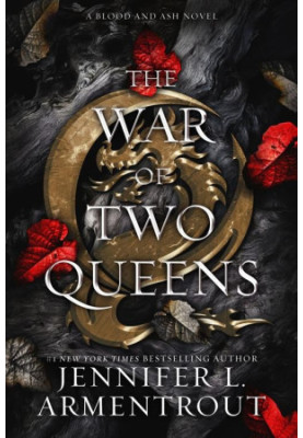 The War of Two Queens (Blood And Ash Series Book 4)