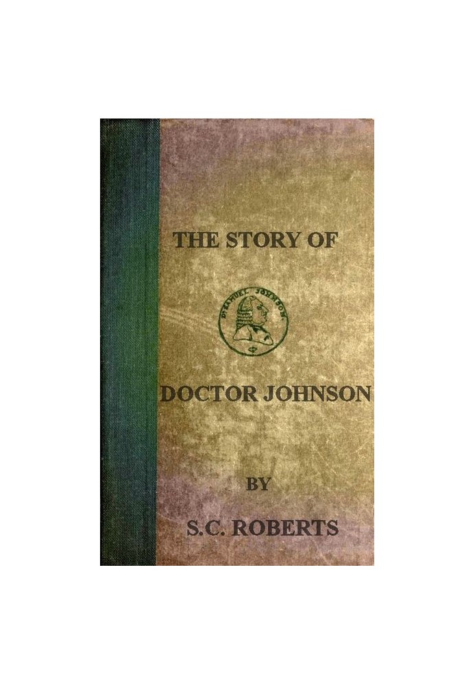 The Story of Doctor Johnson; Being an Introduction to Boswell's Life