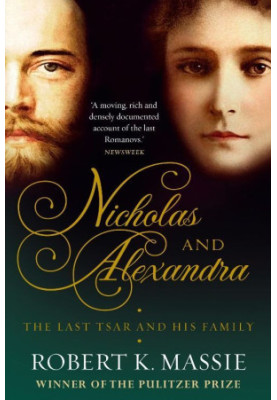 [Nicholas and Alexandra 01] • Nicholas and Alexandra · The Tragic, Compelling Story of the Last Tsar and his Family