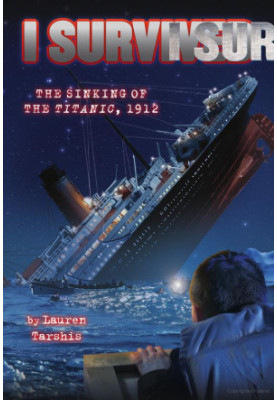 [I Survived 01] • I Survived 01 · The Sinking of the Titanic 1912
