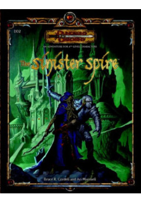 The Sinister Spire (Dungeons & Dragons d20 3.5 Fantasy Roleplaying Adventure, 4th Level)