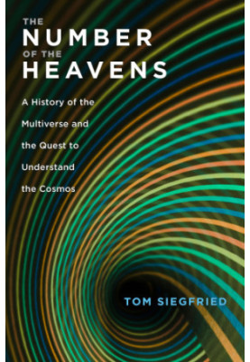 The number of the heavens: a history of the multiverse and the quest to understand the cosmos