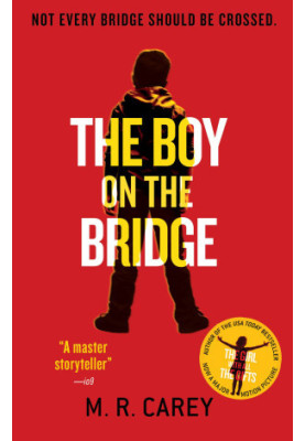 [The Girl With All the Gifts 02] • The Boy on the Bridge