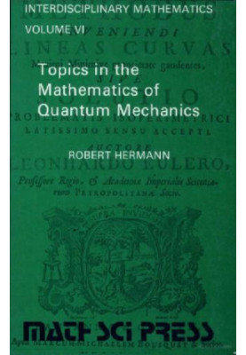 Topics in the Mathematics of Quantum Mechanics