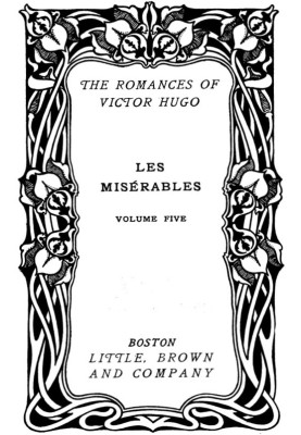 Les Misérables, т. 5/5: Жан Вальжан