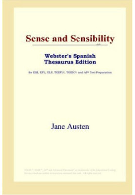 Sense and Sensibility (Webster's Spanish Thesaurus Edition)