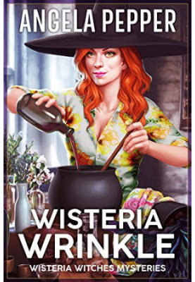 Wisteria Wrinkle (wisteria Witches Mysteries)