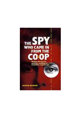 The spy who came in from the Co-op : Melita Norwood and the ending of Cold War espionage