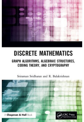 Discrete Mathematics: Graph Algorithms, Algebraic Structures, Coding Theory, and Cryptography