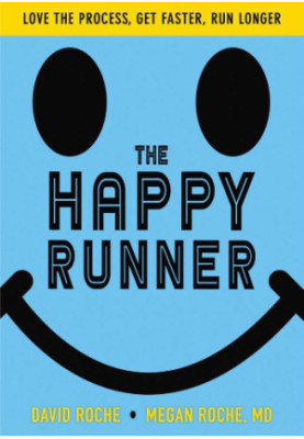 The happy runner: love the process, get faster, run longer