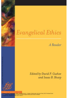Evangelical Ethics: A Reader (Library of Theological Ethics)