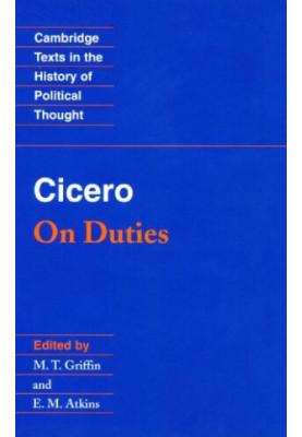 Cicero: On Duties (Cambridge Texts in the History of Political Thought)