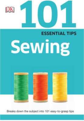 101 Essential Tips Sewing