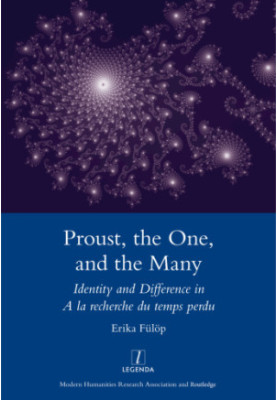 Proust, the one, and the many: identity and difference in À la recherche du temps perdu
