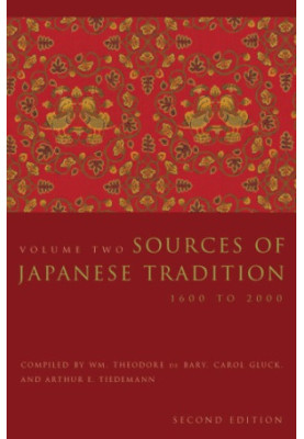 Sources of Japanese Tradition: 1600 to 2000 (Introduction to Asian Civilizations)