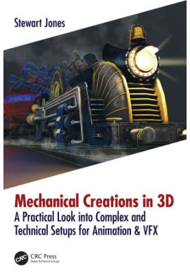 Mechanical creations in 3D: a practical look into complex and technical setups for animation & VFX