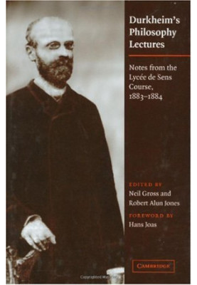 Durkheim's Philosophy Lectures: Notes from the Lycée de Sens Course, 1883-1884