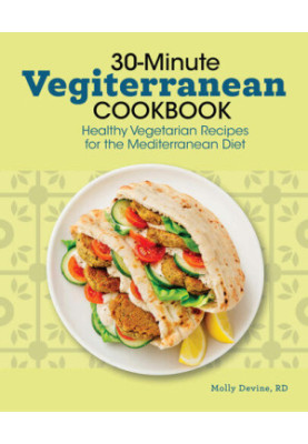 30-Minute Vegiterranean Cookbook: Healthy Vegetarian Recipes for the Mediterranean Diet