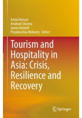 Tourism and Hospitality in Asia: Crisis, Resilience and Recovery