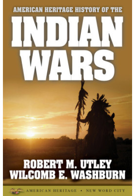 American Heritage History of the Indian Wars