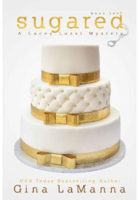 [Lacey Luzzi Mafia Mysteries 10] • Sugared