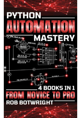 Python Automation Mastery: From Novice To Pro