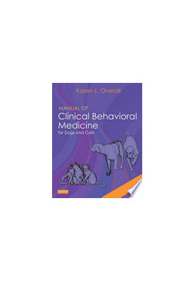 Manual of Clinical Behavioral Medicine for Dogs and Cats - E-Book