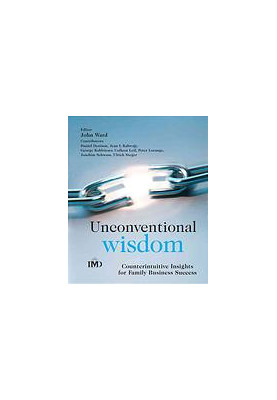 Unconventional wisdom : counterintuitive insights for family business success