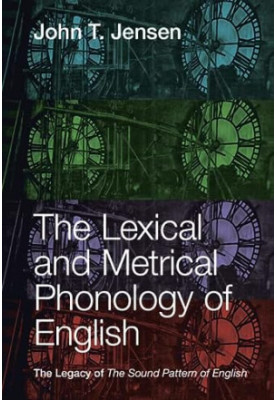 The Lexical and Metrical Phonology of English: The Legacy of the Sound Pattern of English