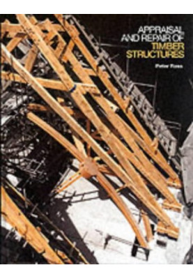 Appraisal and Repair of Timber Structures