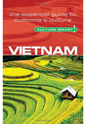 Vietnam - Culture Smart! : the Essential Guide to Customs & Culture