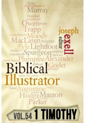 The Biblical Illustrator - 1 Timothy