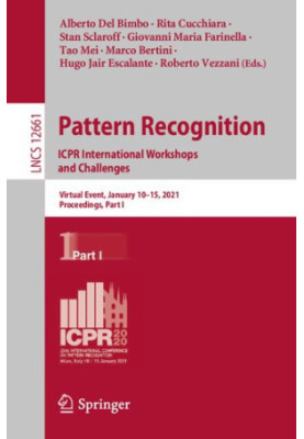 Pattern Recognition. ICPR International Workshops and Challenges: Virtual Event, January 10-15, 2021, Proceedings, Part I
