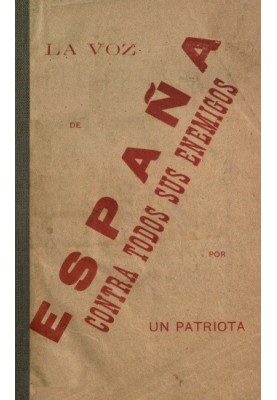 The voice of Spain against all its enemies