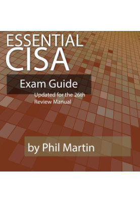 Essential CISA Exam Guide: Updated for the 26th Edition