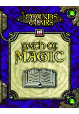 Path of Magic: A Character Resource for Bards, Sorcerers, and Wizards (Legends & Lairs, d20 System)