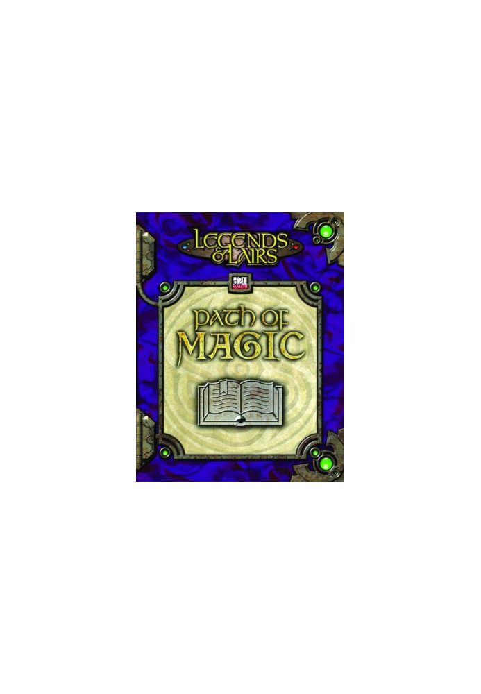 Path of Magic: A Character Resource for Bards, Sorcerers, and Wizards (Legends & Lairs, d20 System)