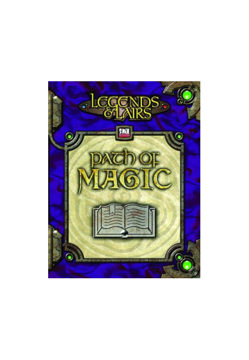 Path of Magic: A Character Resource for Bards, Sorcerers, and Wizards (Legends & Lairs, d20 System)