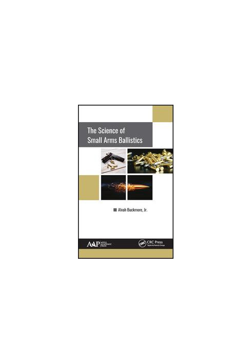 The Science of Small Arms Ballistics