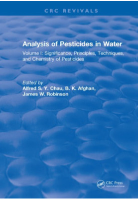 Analysis of pesticides in water. Volume I, Significance, principles, techniques, and chemistry of pesticides