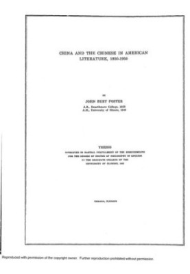 CHINA AND THE CHINESE IN AMERICAN LITERATURE, 1850--1950