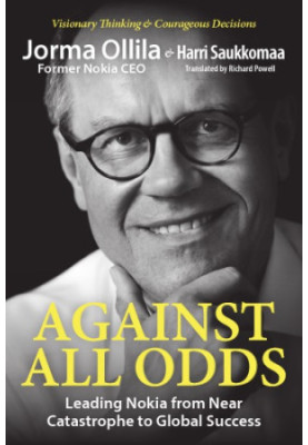 Against all odds: leading Nokia from near catastrophe to global success