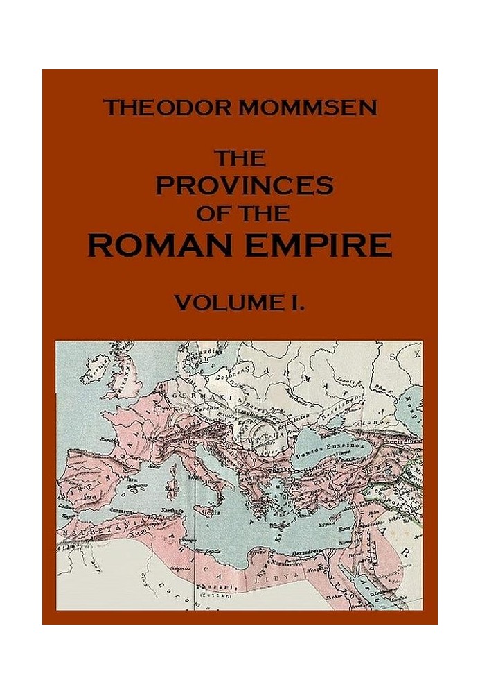 The Provinces of the Roman Empire, from Caesar to Diocletian. v. 1