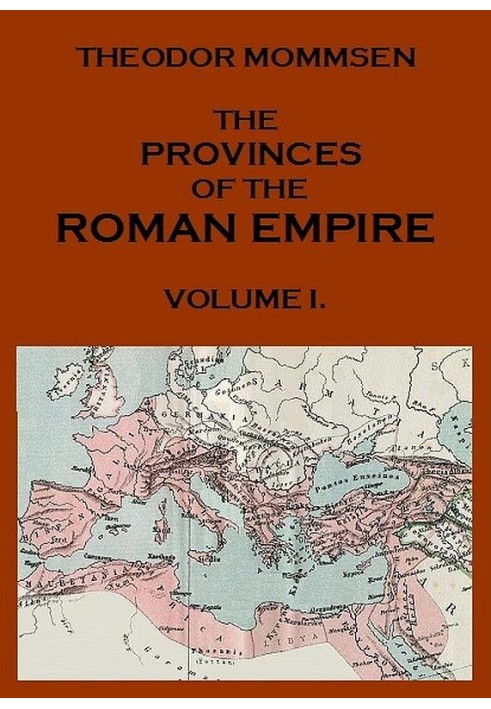 The Provinces of the Roman Empire, from Caesar to Diocletian. v. 1