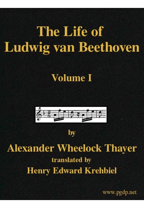 The Life of Ludwig van Beethoven, Volume I