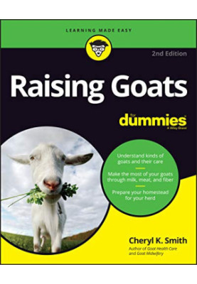 Raising Goats For Dummies (For Dummies (Pets))