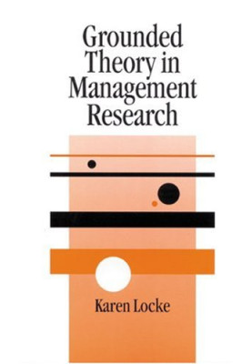 Grounded Theory in Management Research (SAGE series in Management Research).