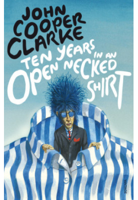Ten Years in an Open Necked Shirt